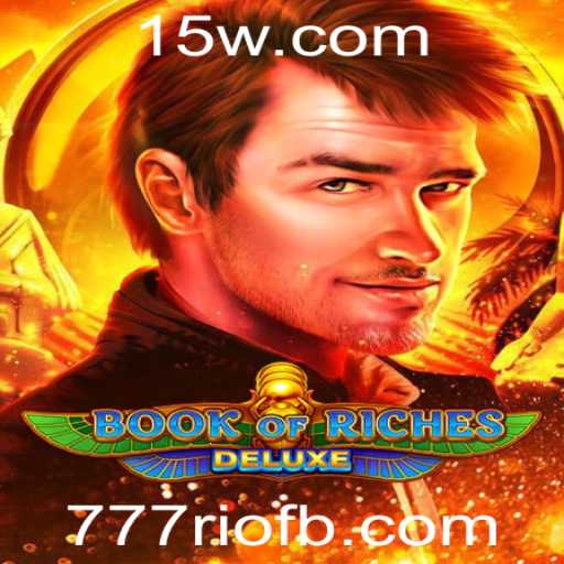Descubra o Mundo Encantador de Book of Riches Deluxe: Aventura e Prêmios Esperando por Você