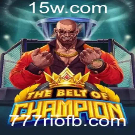 Descobrindo TheBeltOfChampion: Um Novo Jogo Empolgante com Palavras-Chave 777rio